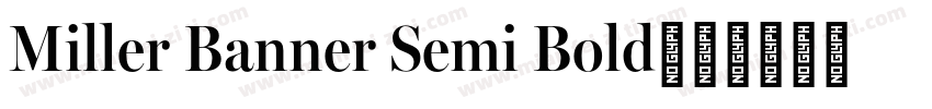 Miller Banner Semi Bold字体转换